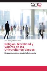Religión, Moralidad y Valores de los Universitarios Vascos