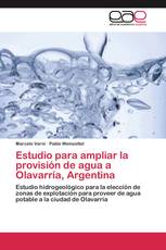 Estudio para ampliar la provisión de agua a Olavarría, Argentina
