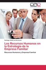 Los Recursos Humanos en la Estrategia de la Empresa Familiar