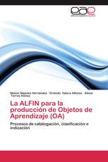 La ALFIN para la producción de Objetos de Aprendizaje (OA)