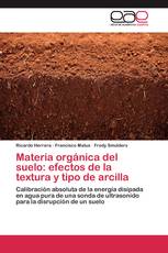 Materia orgánica del suelo: efectos de la textura y tipo de arcilla