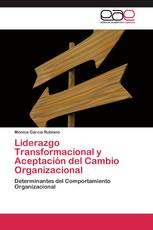 Liderazgo Transformacional y Aceptación del Cambio Organizacional
