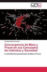 Convergencia de Marx y Freud en sus Conceptos de Individuo y Sociedad
