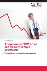 Adopción de CRM en el sector corporativo argentino