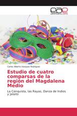 Estudio de cuatro comparsas de la región del Magdalena Medio