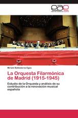 La Orquesta Filarmónica de Madrid (1915-1945)