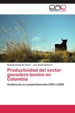 Productividad del sector ganadero bovino en Colombia