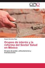 Grupos de interés y la reforma del Sector Salud en México