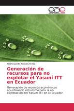 Generación de recursos para no explotar el Yasuní ITT en Ecuador