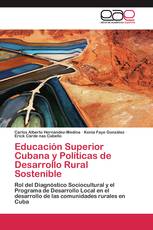 Educación Superior Cubana y Políticas de Desarrollo Rural Sostenible