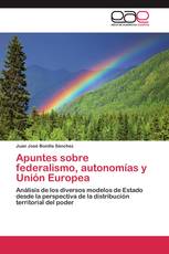 Apuntes sobre federalismo, autonomías y Unión Europea