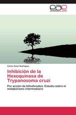 Inhibición de la Hexoquinasa de Trypanosoma cruzi