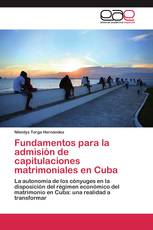 Fundamentos para la admisión de capitulaciones matrimoniales en Cuba
