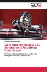 La grabación musical y su historia en la República Dominicana