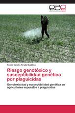 Riesgo genotóxico y susceptibilidad genética por plaguicidas