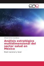 Análisis estratégico multidimensional del sector salud en México