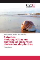 Estudios molusquicidas en sustancias naturales derivadas de plantas