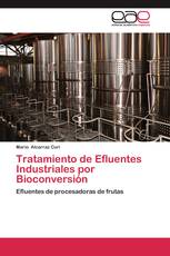 Tratamiento de Efluentes Industriales por Bioconversión