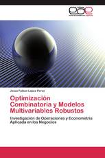 Optimización Combinatoria y Modelos Multivariables Robustos