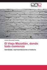 El Viejo Mazatlán, donde todo comienza