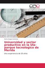 Universidad y sector productivo en la Ula-parque tecnologico de Merida