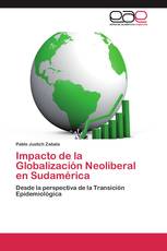 Impacto de la Globalización Neoliberal en Sudamérica