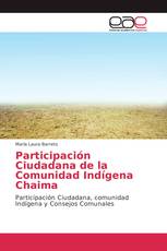 Participación Ciudadana de la Comunidad Indígena Chaima