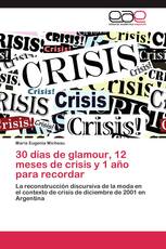 30 días de glamour, 12 meses de crisis y 1 año para recordar