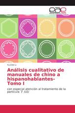 Análisis cualitativo de manuales de chino a hispanohablantes-Tomo I