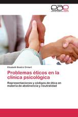 Problemas éticos en la clínica psicológica