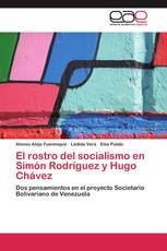 El rostro del socialismo en Simón Rodríguez y Hugo Chávez