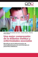 Una mejor comprensión de la diabetes mellitus y enfermedades asociadas