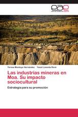 Las industrias mineras en Moa. Su impacto sociocultural