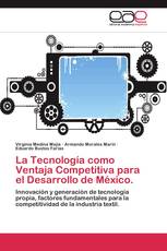 La Tecnología como Ventaja Competitiva para el Desarrollo de México.