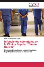 Infecciones neonatales en la Clínica Popular “Simón Bolívar”