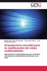 Arquitectura versátil para la codificación de vídeo multiestándar