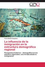 La influencia de la inmigración en la estructura demográfica regional
