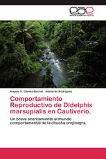 Comportamiento Reproductivo de Didelphis marsupialis en Cautiverio.