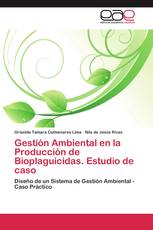 Gestión Ambiental en la Producción de Bioplaguicidas. Estudio de caso