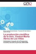 La producción científica de la Univ. Central Marta Abreu de Las Villas