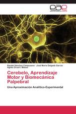 Cerebelo, Aprendizaje Motor y Biomecánica Palpebral