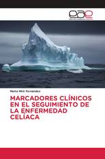 MARCADORES CLÍNICOS EN EL SEGUIMIENTO DE LA ENFERMEDAD CELÍACA