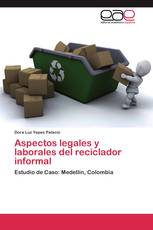 Aspectos legales y laborales del reciclador informal