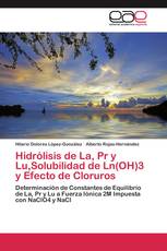 Hidrólisis de La, Pr y Lu,Solubilidad de Ln(OH)3 y Efecto de Cloruros