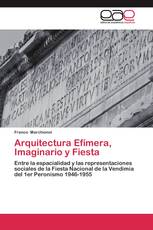 Arquitectura Efímera, Imaginario y Fiesta