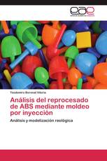 Análisis del reprocesado de ABS mediante moldeo por inyección