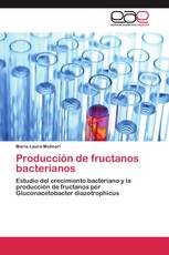 Producción de fructanos bacterianos