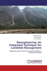 Bioengineering: An Integrated Technique for Landslide Management