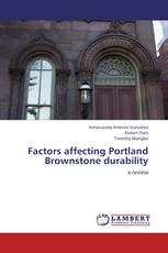 Factors affecting Portland Brownstone durability
