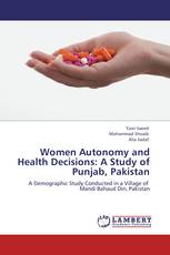 Women Autonomy and Health Decisions: A Study of Punjab, Pakistan